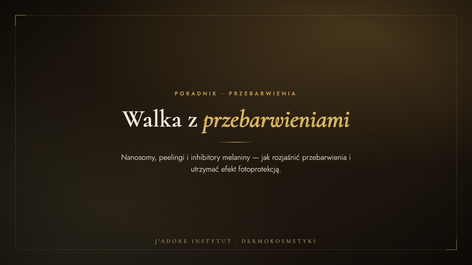 Poradnik: walka z przebarwieniami; baner