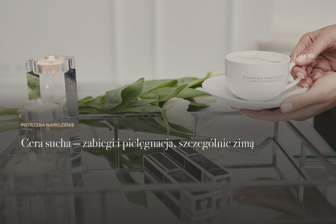 Cera sucha — zabiegi i pielęgnacja, szczególnie zimą