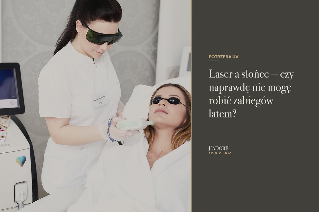 Laser a słońce — czy naprawdę nie mogę robić zabiegów latem?