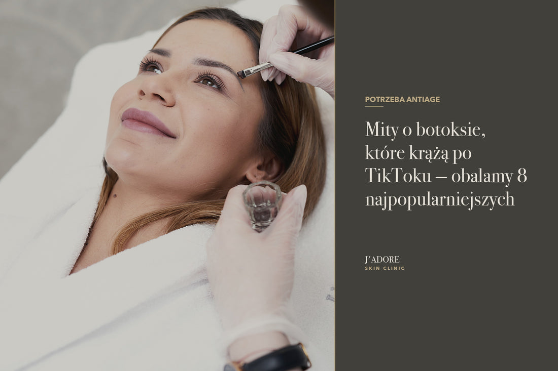 Mity o botoksie, które krążą po TikToku — obalamy 8 najpopularniejszych