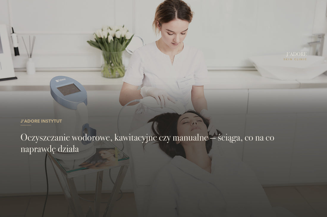 Oczyszczanie wodorowe, kawitacyjne czy manualne — ściąga, co na co naprawdę działa