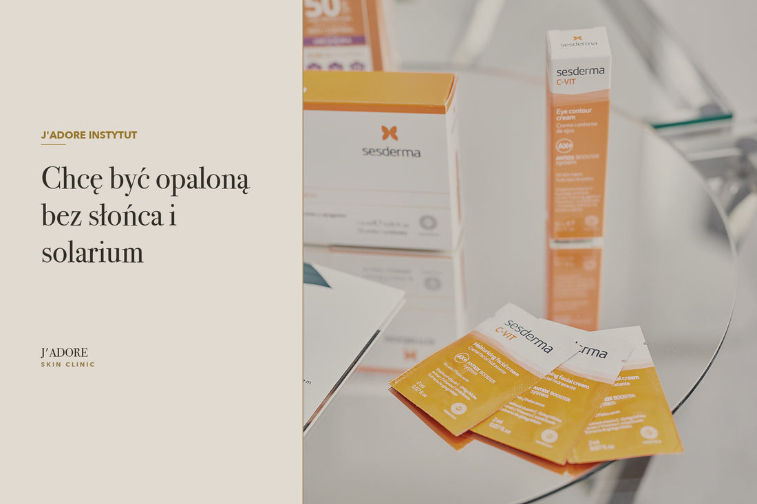 Chcę być opaloną bez słońca i solarium