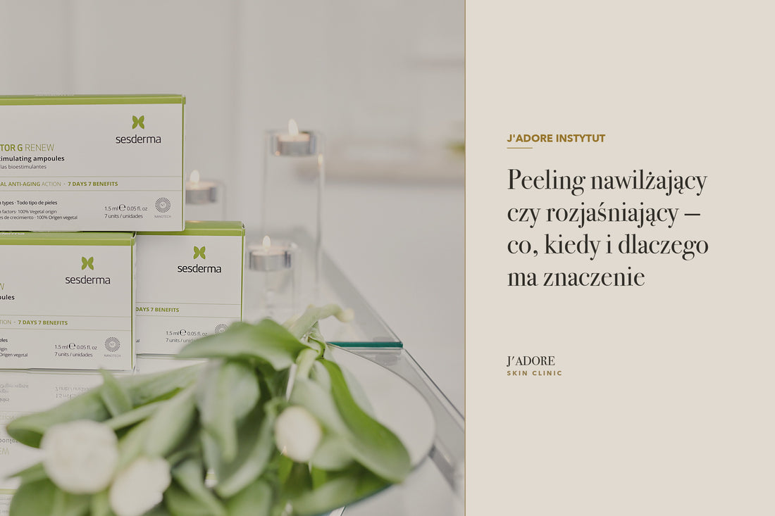 Peeling nawilżający czy rozjaśniający — co, kiedy i dlaczego ma znaczenie