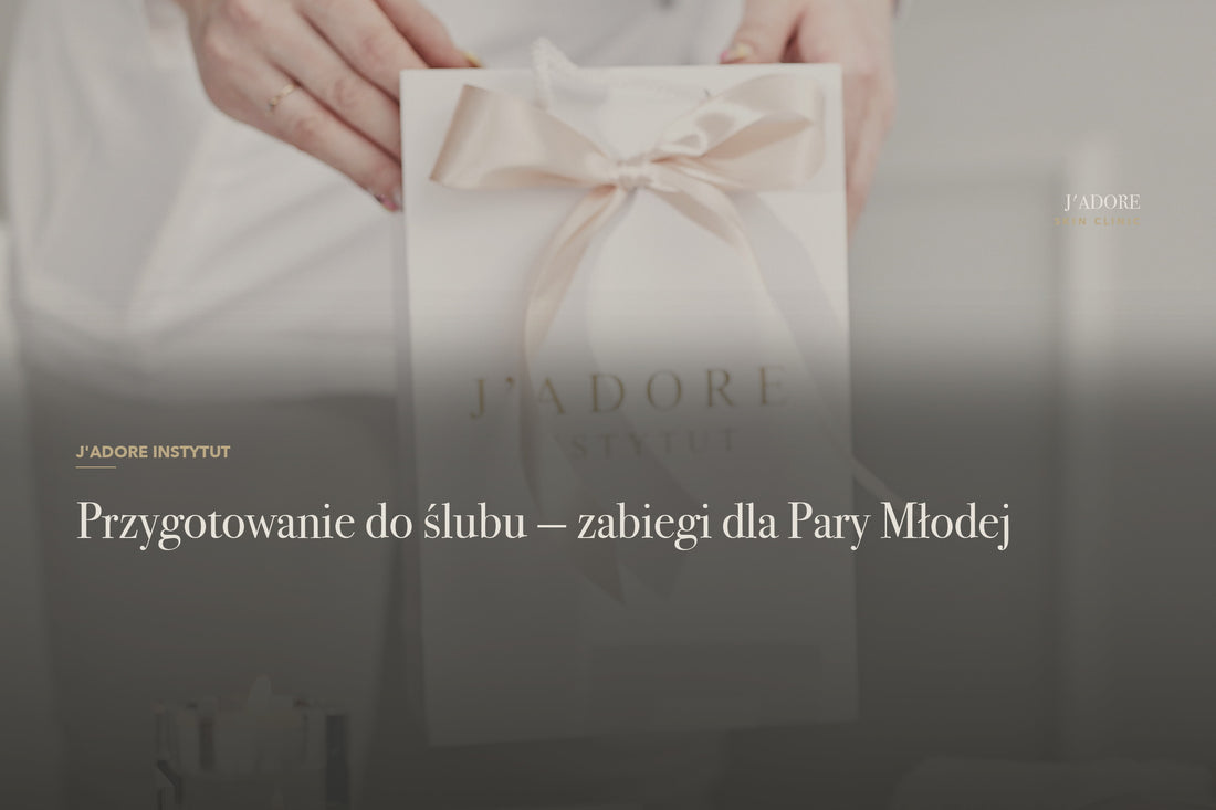 Przygotowanie do ślubu — zabiegi dla Pary Młodej