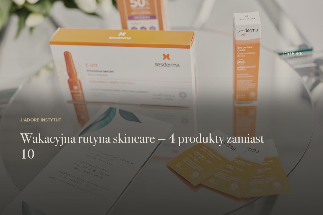 Wakacyjna rutyna skincare — 4 produkty zamiast 10