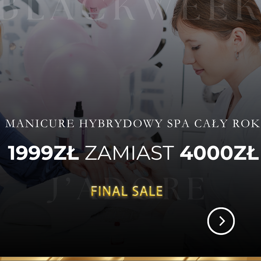 MANICURE HYBRYDOWY SPA PRZEZ 12 MIESIĘCY – zabieg w J'adore Instytut Kraków